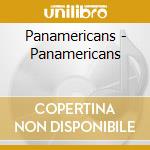 Panamericans - Panamericans cd