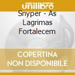 Snyper - As Lagrimas Fortalecem cd