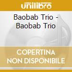 Baobab Trio - Baobab Trio