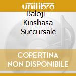 Baloji - Kinshasa Succursale cd