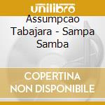 Assumpcao Tabajara - Sampa Samba cd musicale di Assumpcao Tabajara