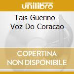Tais Guerino - Voz Do Coracao cd