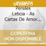 Persiles Leticia - As Cartas De Amor E. cd