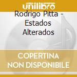 Rodrigo Pitta - Estados Alterados cd