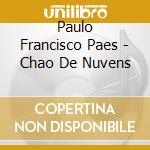 Paulo Francisco Paes - Chao De Nuvens cd