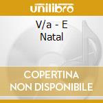 V/a - E Natal cd