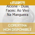 Alcione - Duas Faces: Ao Vivo Na Mangueira cd