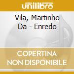 Vila, Martinho Da - Enredo cd