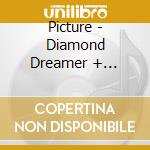 Picture - Diamond Dreamer + Picture 1 cd musicale di Picture