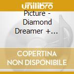 Picture - Diamond Dreamer + Picture 1 cd