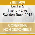 Lucifer'S Friend - Live Sweden Rock 2015 cd