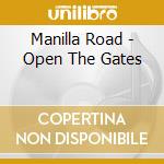 Manilla Road - Open The Gates cd