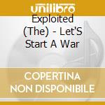 Exploited (The) - Let'S Start A War cd