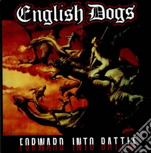 English Dogs - Forward Into Battle cd musicale