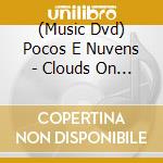 (Music Dvd) Pocos E Nuvens - Clouds On The Road cd