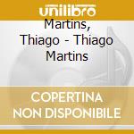 Martins, Thiago - Thiago Martins cd