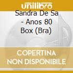 Sandra De Sa - Anos 80 Box (Bra) cd