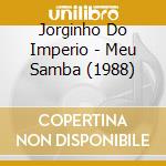 Jorginho Do Imperio - Meu Samba (1988) cd