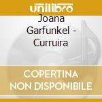 Joana Garfunkel - Curruira cd