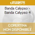 Banda Calypso - Banda Calypso 4 cd