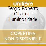 Sergio Roberto Oliveira - Luminosidade cd