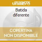 Batida diferente cd