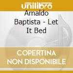Arnaldo Baptista - Let It Bed cd