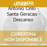 Antonio Cirilo - Santa Geracao - Descanso cd