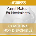 Yaniel Matos - En Movimiento cd