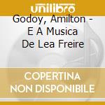 Godoy, Amilton - E A Musica De Lea Freire