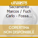 Sacramento Marcos / Fuch Carlo - Fossa Nova cd musicale di Sacramento Marcos / Fuch Carlo
