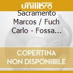 Sacramento Marcos / Fuch Carlo - Fossa Nova cd