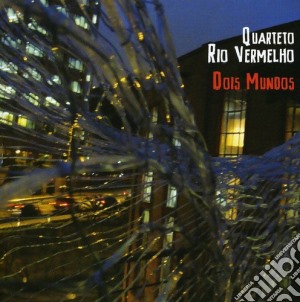 Quarteto Rio Vermelho - Dois Mundos cd musicale di Quarteto Rio Vermelho