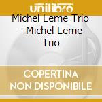 Michel Leme Trio - Michel Leme Trio cd