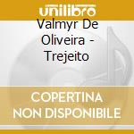 Valmyr De Oliveira - Trejeito cd