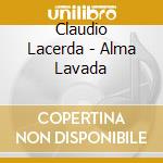 Claudio Lacerda - Alma Lavada cd