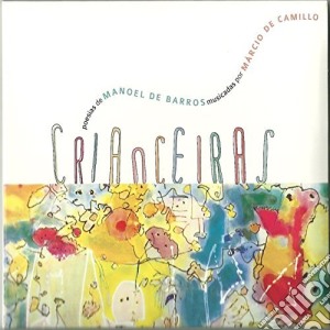 Marcio De Camillo - Crianceiras cd musicale di Marcio De Camillo