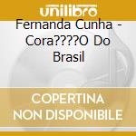 Fernanda Cunha - Cora????O Do Brasil cd