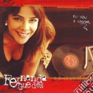 Fernanda Guedes - Eu Vou E Cantar cd musicale di Fernanda Guedes