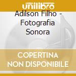 Adilson Filho - Fotografia Sonora cd