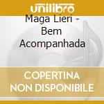 Maga Lieri - Bem Acompanhada cd