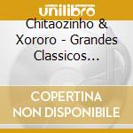 Chitaozinho & Xororo - Grandes Classicos Sertanejos Acustico V. 1 cd