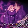 Joao Bosco & Vinicius - Ceu De Sao Paulo cd