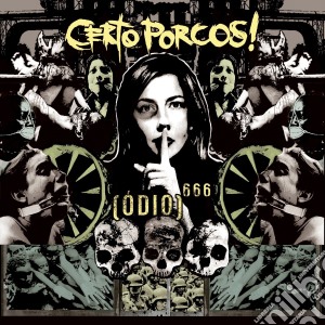 Certo Porcos - Odio 666 cd musicale di Certo Porcos