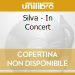Silva - In Concert cd