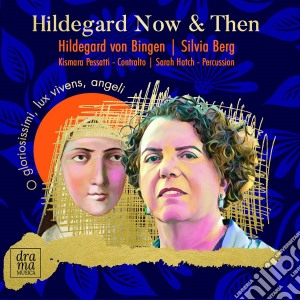 Hildegard Von Bingen / Silvia Berg - Hildegard Now & Then cd musicale