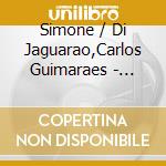 Simone / Di Jaguarao,Carlos Guimaraes - Sinha-Vida cd musicale