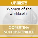 Women of the world:celtic cd