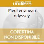 Mediterranean odyssey cd