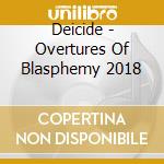 Deicide - Overtures Of Blasphemy 2018 cd musicale di Deicide